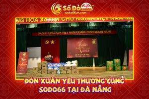 Đóng xuân yêu thương cùng sodo66 tại đà nẵng